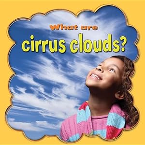 What Are Cirrus Clouds?