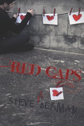 Red Caps: New Fairy Tales for Out of the Ordinary Readers by Steve Berman