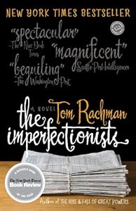The Imperfectionists: A Novel