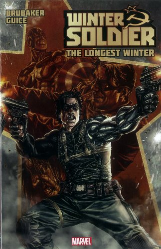 Winter Soldier, Vol. 1: The Longest Winter by Ed Brubaker  ,