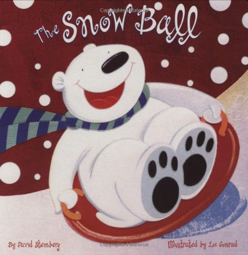 The Snow Ball by D.J. Steinberg