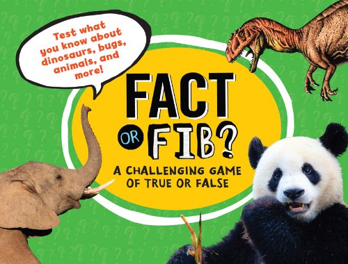 Fact or Fib?: A Challenging Game of True or False by Kathy Furgang