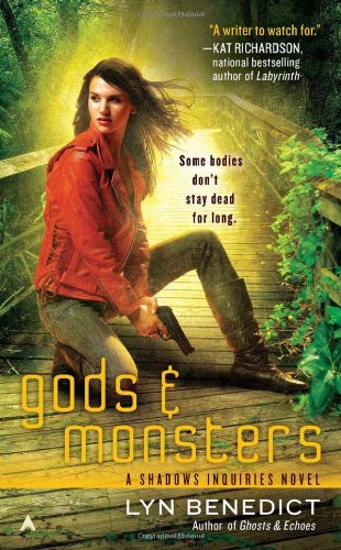 Gods &amp; Monsters by Lyn Benedict