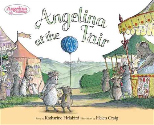 Angelina at the Fair (Angelina Ballerina) by Katharine Holabird