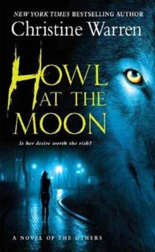 Howl at the Moon: A novel of The Others by Christine Warren