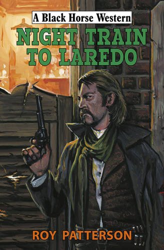 Night Train to Laredo by Roy Patterson