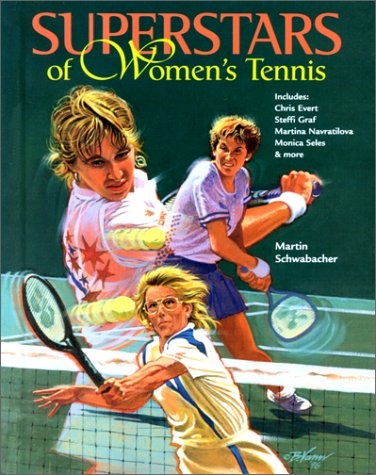 Superstars of Women's Tennis(oop) (Female Sports Stars) by Martin Schwabacher