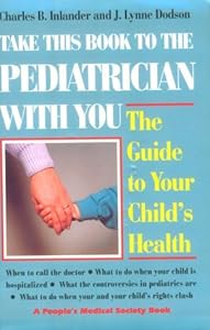 Take This Book to the Pediatrician With You: Guide to Your Child's Health