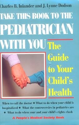 Take This Book to the Pediatrician With You: Guide to Your Child's Health