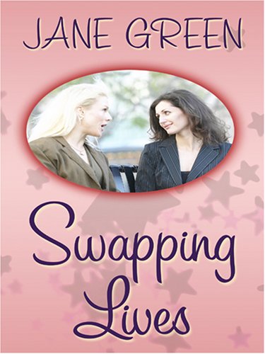 Swapping Lives by Jane Green