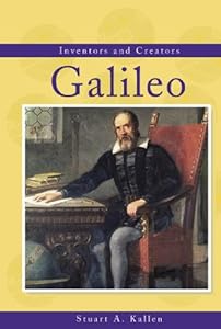 Inventors and Creators - Galileo by Stuart Kallen