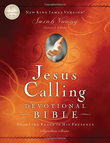 Jesus Calling Devotional Bible, NKJV: Enjoying Peace in His Presence by Sarah Young
