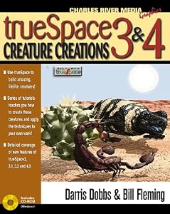 Truespace 3&4 Creature Creations by Darris Dobbs