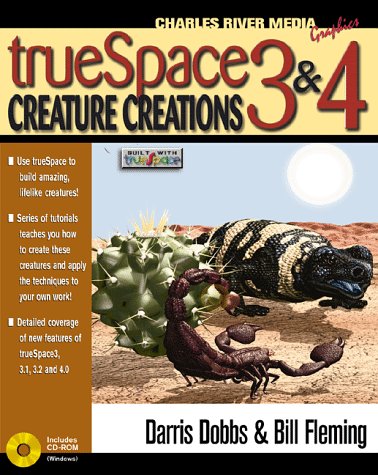 Truespace 3&4 Creature Creations by Darris Dobbs