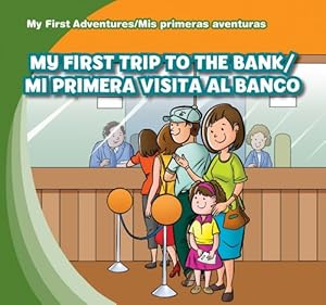 My first trip to the bank = Mi primera visita al banco