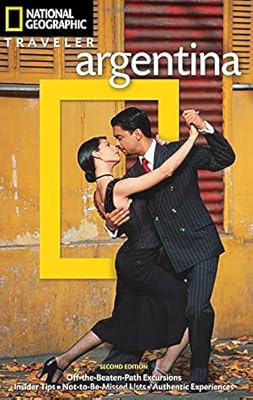 National Geographic Traveler: Argentina, 2nd Edition