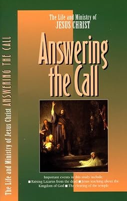 Answering the Call (Life and Ministry of Jesus Christ)