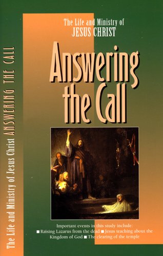 Answering the Call (Life and Ministry of Jesus Christ) by The Navigators