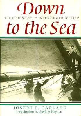 Down to the sea: The fishing schooners of Gloucester
