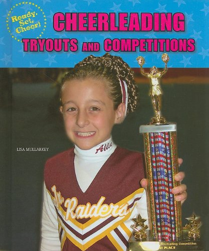 Cheerleading Tryouts and Competitions by Lisa Mullarkey