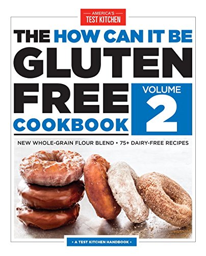 The How Can It Be Gluten-Free Cookbook Volume 2 by America's Test Kitchen                       (Editor)