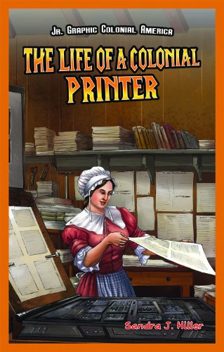 The Life of a Colonial Printer by Sandra J. Hiller