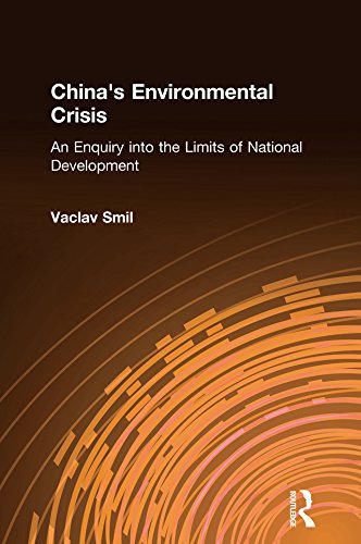 China's Environmental Crisis: An Enquiry into the Limits of National Development by Vaclav Smil