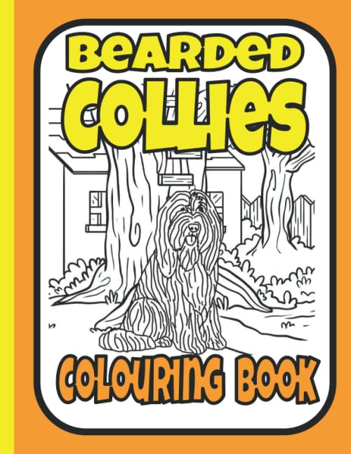 Bearded Collies Colouring Book: A collie colouring book featuring the bearded collie dogs & puppies by Trevlora Publishing