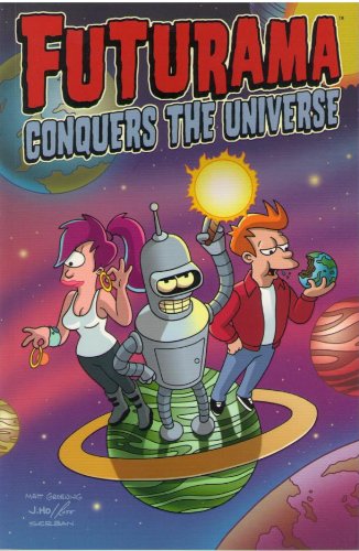 Futurama : Conquers the Universe by Eric Boothby, Ian; Rogers