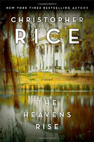 The Heavens Rise by Christopher Rice