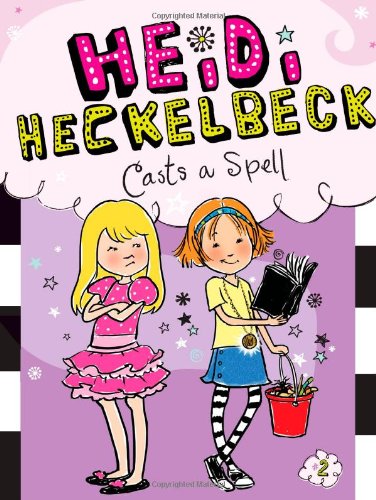 Heidi Heckelbeck Casts a Spell by Wanda Coven