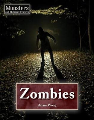 Zombies (Monsters and Mythical Creatures)