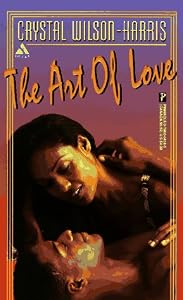 The Art of Love (Arabesque) by Crystal Wilson-Harris