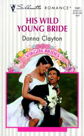 His Wild Young Bride (Virgin Bride) by Clayton