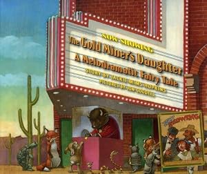 The Goldminer's Daughter: A Melodramatic Fairy Tale