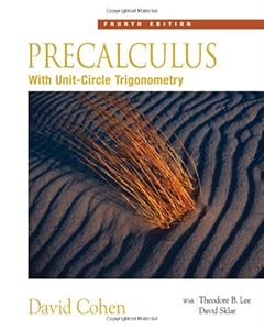 Precalculus: With Unit Circle Trigonometry by David Cohen