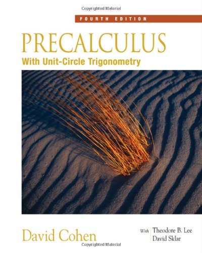Precalculus: With Unit Circle Trigonometry by David Cohen