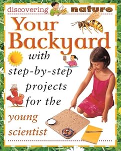 Your Backyard (Discovering Nature)