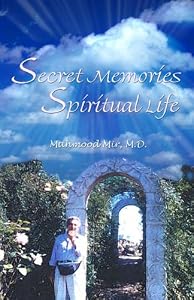 Secret Memories, Spiritual Life by Mahmood Mir