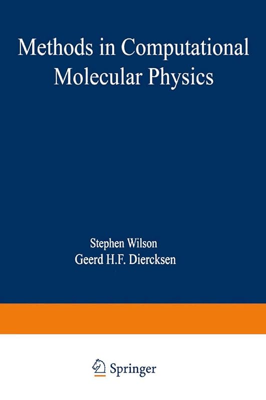 Methods in Computational Molecular Physics (NATO Science Series B:, 293) by Stephen Wilson