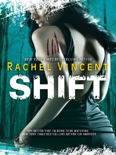 Shift (The Shifters Book 5) by Rachel Vincent