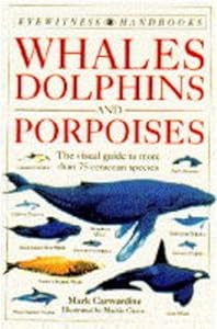 Eyewitness Handbooks: Whales, Dolphins and Porpoises Pb