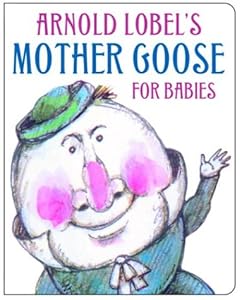 Arnold Lobel's Mother Goose for babies