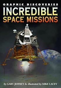 Incredible Space Missions (Graphic Discoveries)