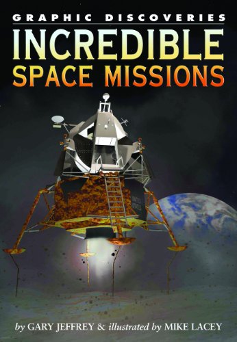 Incredible Space Missions (Graphic Discoveries) by Gary Jeffrey