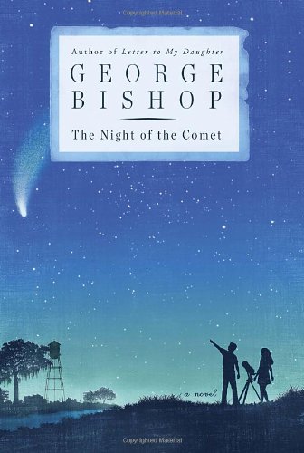 The Night of the Comet: A Novel by George Bishop
