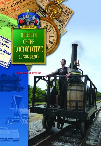 The Birth of the Locomotive by Joanne Mattern