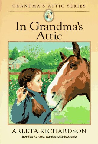 In Grandma's Attic by Arleta Richardson