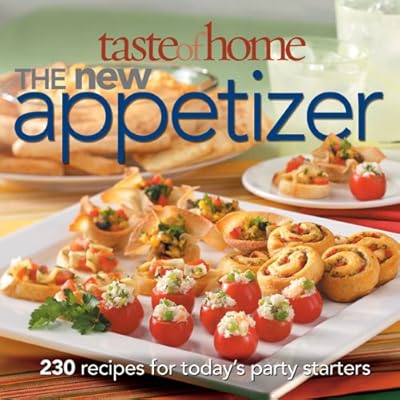 Taste of Home: The New Appetizer: 230 recipes for today's party starters