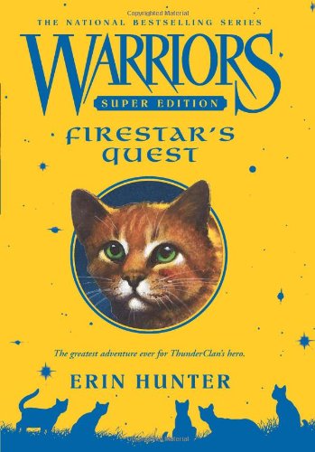 Warriors Super Edition: Firestar's Quest by Erin Hunter